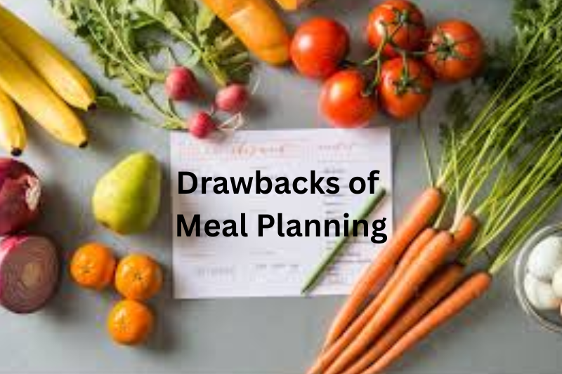 Drawbacks of Meal Planning