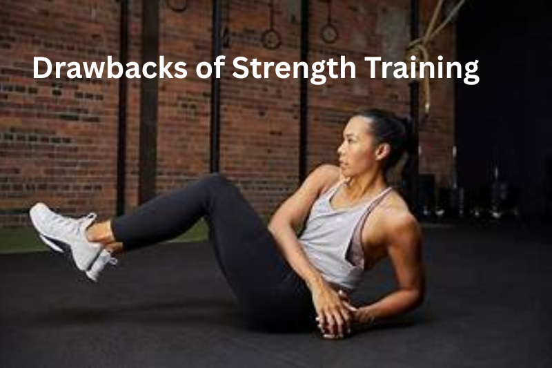 Drawbacks of Strength Training
