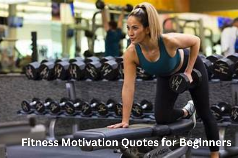 Fitness Motivation Quotes for Beginners