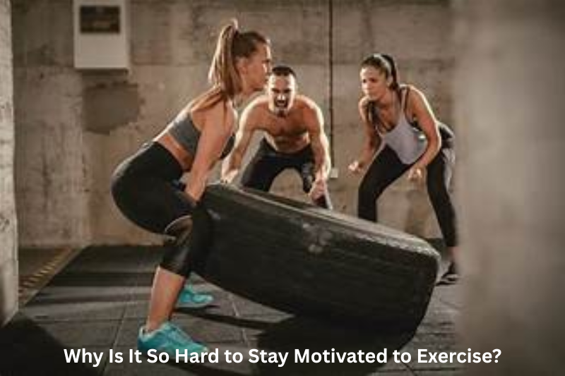 Why Is It So Hard to Stay Motivated to Exercise